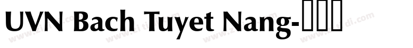 UVN Bach Tuyet Nang字体转换